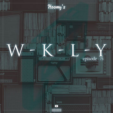 W - K - L - Y (ep - 73) with Hoomy