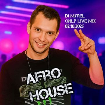 Dj Myrel   Only LIVE Mix 02.10.2025