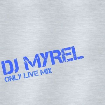 Dj Myrel   Only Live Mix House (2023 01 29 @ VirtualDj Radio)