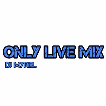 Dj Myrel   Only Live Mix 2025 07 21 @ VirtualDJ Radio