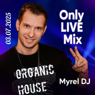 Myrel DJ   Only LIVE Mix 03.07.2025