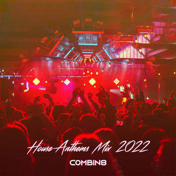 House Anthems Mix 2022