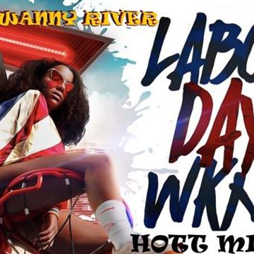 DJ Swanny River Labor Day Weekend Hott Mixx 9 1 2023