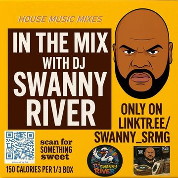 IN THE MIX WITH DJ SWANNY RIVER 7 25 25