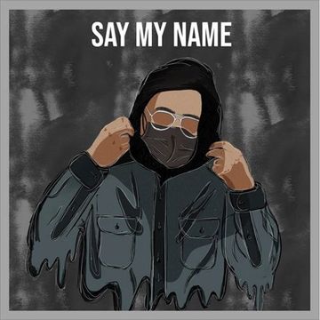 Say my name