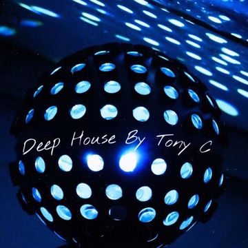 Deep House by Tony C Vol. 4  18/09/22