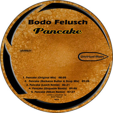 Bodo Felusch - Pancake (Barbaros Butter & Sirup Remix)