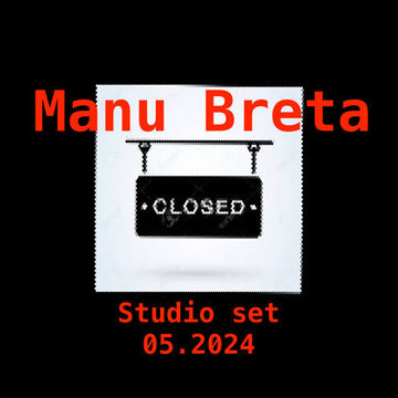 Manu Breta   CLOSED 05.2024 (Studio set)