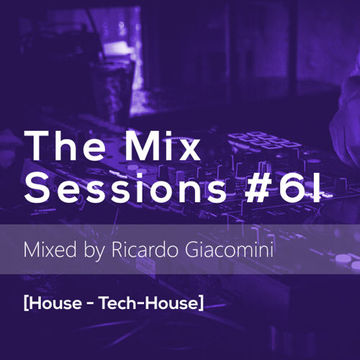 The Mix Sessions #61 [House - Tech-House]