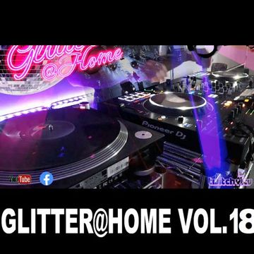 Glitter@Home Vol.18 - mixed by DjA