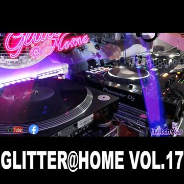 Glitter@Home Vol.17 - mixed by DjA