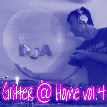 Glitter@Home Vol.4 - mixed by DjA