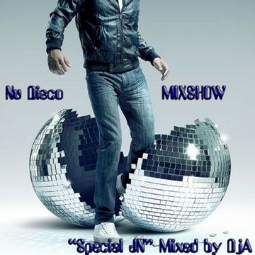 Nu disco MIX SHOW Special JN Mixed by DjA