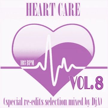 HEART CARE VOL.8 - Mixed by DjA