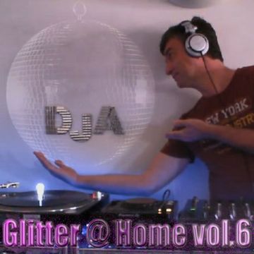 Glitter@Home Vol.6 - mixed by DjA