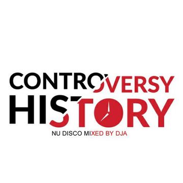 Contoversy History Nu Disco - Mixed by DjA