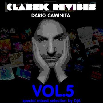 CLASSIC REVIBES Dario Caminita mixed by DjA (VOL.5)