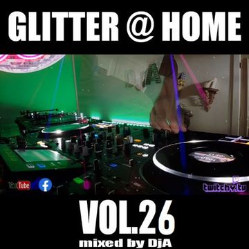 Glitter@Home Vol.26 - mixed by DjA