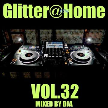 Glitter@newHome Vol.32 - mixed by DjA