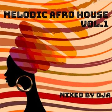 Melodic Afro House vol.1 - mixed by DjA