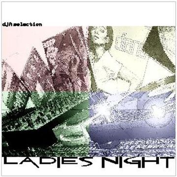 Ladies Night - mixed by DeeJay Antico