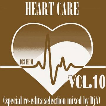 HEART CARE VOL.10 - Mixed by DjA