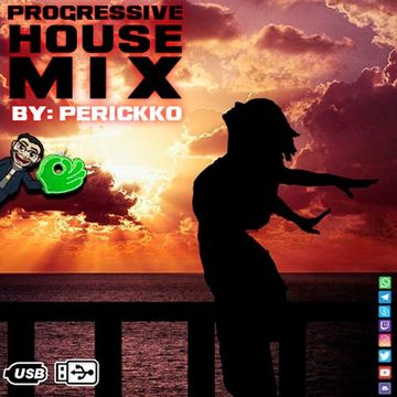 Progressive House Mix, By: Perickko