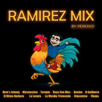 Ramirez Mix, By: Perickko