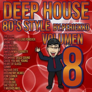 Deep House 80's Style Volumen 8