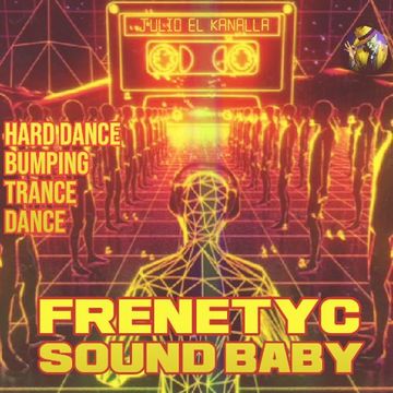 Julio el Kanalla - Frenetyc Sound Baby