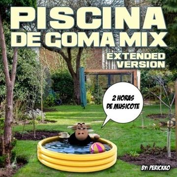 Piscina de Goma Mix (Extended Version)