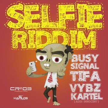 Selfie Riddim Mix Cr203 Records ZJ Chrome