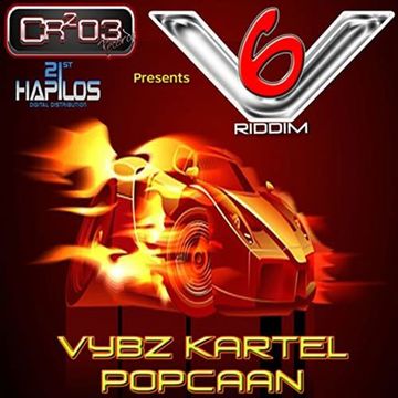 V6 Riddim Mix CR2O3 Productions Zj Chrome