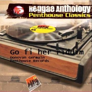 Go Fi Her Riddim Mix PentHouse Records