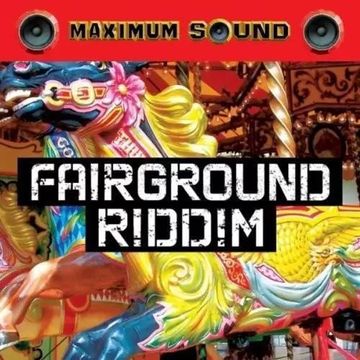 FairGround Riddim Mix Maximum Sound Frenchie