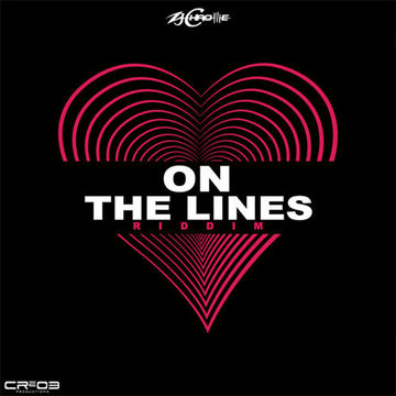 On The Lines Riddim Mix CR203 Records ZJ Chrome