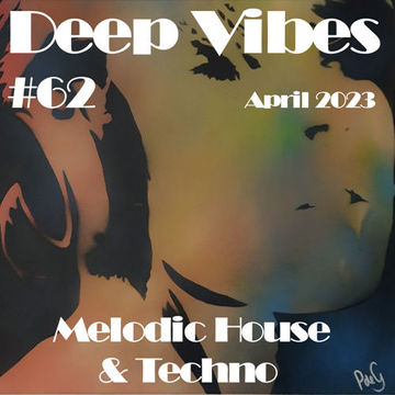 Deep Vibes #62 Melodic House & Techno [RE\MIND, Eze Ramirez, Einmusik, Ingemann, Cristoph & more]