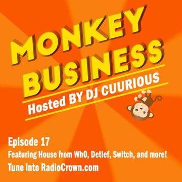 Monkey Business Episode 17 (House) - July 2019 - RadioCrown