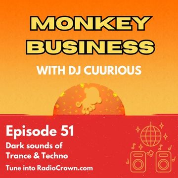 Monkey Business Episode 51   RadioCrown (dark sounds of Trance & Techno)