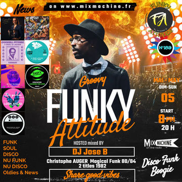 PODCAST's & REPLAY's - FUNKY ATTITUDE Radio Show N°189 - By DJ JOSE B - From France for you