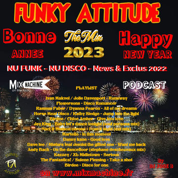 FUNKY ATTITUDE - By DJ JOSE B - Spécial Mix NEW YEAR -  NU FUNK   NU DISCO - 2023    