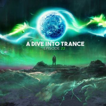 A Dive Into Trance 022 