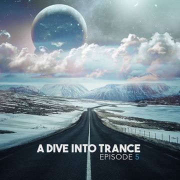 A Dive Into Trance 005 