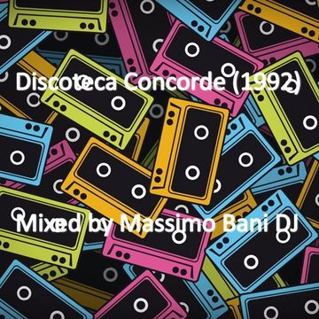 Discoteca Concorde   Massimo Bani DJ (1992)