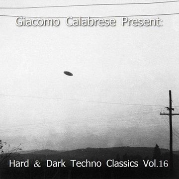 Hard & Dark Techno Classics Vol.16