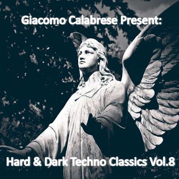 Hard & Dark Techno Classics Vol.8