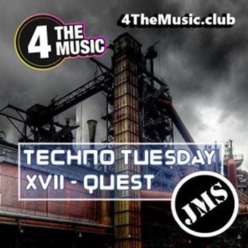 JMS - 4 The Music Exclusive - XVII QUEST (Techno Tuesday 05 10 21)