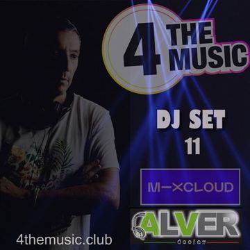 Alver deejay - 4 The Music Exclusive - Dj set 11 Alver deejay  4 The Music