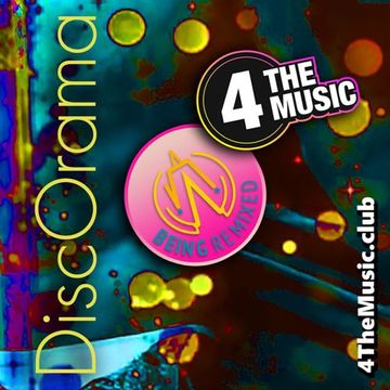 Being Remixed - 4 The Music Exclusive - DiscOrama #2