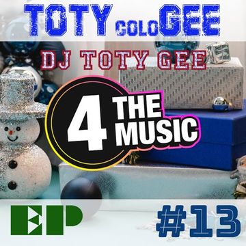 DJ TOTY GEE - 4 The Music Exclusive - TOTYcoloGEE EP 13